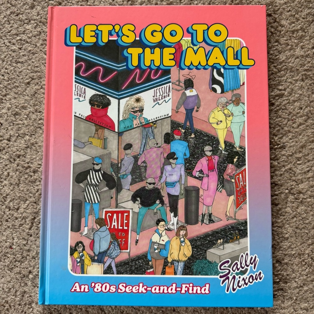 Let's Go to the Mall
A Seek-and-Find Trip Back to the ’80s